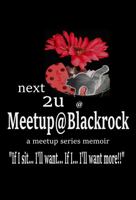 next2u@Meetup@Blackrock: If sit... I'll want... If I... I'll want more! 1735364207 Book Cover
