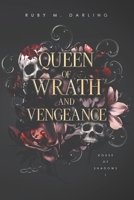 Queen of Wrath and Vengeance: House of Shadows Book One B0GR8NHMVB Book Cover