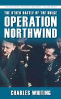 The Other Battle of the Bulge: Operation Northwind (Spellmount Siegfried Line) 0380716283 Book Cover