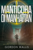 La Manticora di Manhattan (La serie Jason Green) (Italian Edition) B0F37W3J2S Book Cover