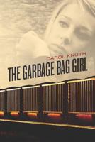 The Garbage Bag Girl 0985924306 Book Cover