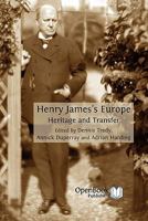 Henry James's Europe: Heritage and Transfer 1906924368 Book Cover