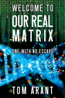 Welcome to Our Real Matrix 1953910726 Book Cover