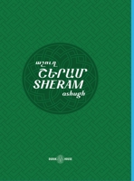 Sheram: Songs with music notation in Armenian and transliterated English lyrics 1777999065 Book Cover
