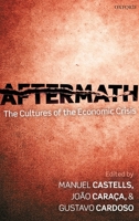 Aftermath: The Cultures of the Economic Crisis 0199658412 Book Cover