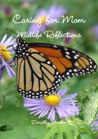 Caring for Mom 0557324238 Book Cover