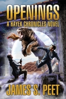 Openings: Book 1 of the Hayek Chronicles 099960936X Book Cover