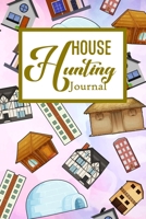 House Hunting Journal: House Hunting Journal Realtor First Time New Buying Buyer Purchasing Home 1698118538 Book Cover