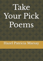 Take Your Pick Poems 1399902334 Book Cover