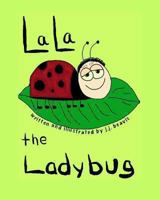 La La the Ladybug 1494405970 Book Cover