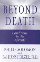 Beyond Death: Conditions in the Afterlife 1571742026 Book Cover