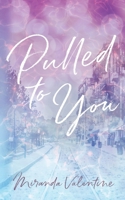 Pulled to You B0FJFBFYR4 Book Cover
