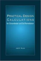 Practical Design Calculations for Groundwater and Soil Remediation 1566702380 Book Cover