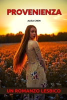 Provenienza: Un romanzo lesbico B0B2TRCYFM Book Cover