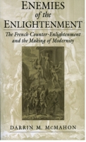 Enemies of the Enlightenment: The French Counter-Enlightenment and the Making of Modernity 0195136853 Book Cover
