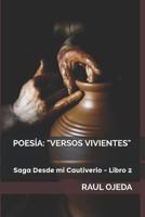 Libro 2: Poesía: "Versos Vivientes": Poesía Latinoamericana (Saga Desde mi Cautiverio) 171815724X Book Cover