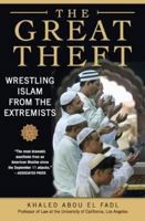 The Great Theft: Wrestling Islam from the Extremists 0061189030 Book Cover