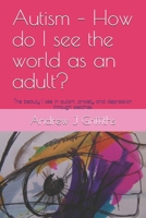 Autism - How do I see the world as an adult?: The beauty I see in autism, anxiety and depression through sketches. 1088929575 Book Cover