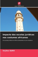 Impacto das escolas jurídicas nos costumes africanos (Portuguese Edition) 6208288886 Book Cover