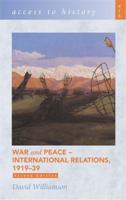 War and Peace: International Relations, 1919-39 (Access to History) 0340857927 Book Cover