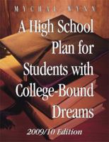 A High School Plan for Students with College-Bound Dreams: Second Edition 1880463067 Book Cover