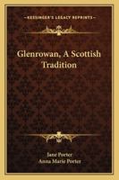 Glenrowan, a Scottish Tradition 116290268X Book Cover