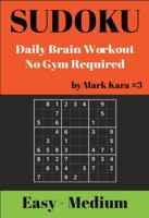 Sudoku by Mark Kara #3: Daily Brain Workout — No Gym Required 1966668023 Book Cover