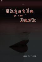 Whistle in the Dark 1618971166 Book Cover