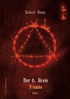 Der 6. Kreis: Fremde - Buch 1 3756206823 Book Cover