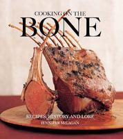 Cooking on the Bone: Recipes, History and Lore 1904943470 Book Cover
