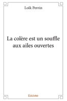 La colère est un souffle aux ailes ouvertes (French Edition) 2334180793 Book Cover