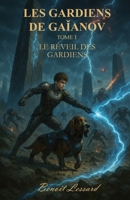 Les gardiens de Gaïanov (French Edition) B0FMPFHZ2J Book Cover