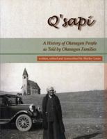 QSapi: A History of Okanagan People as told by Okanagan families 0919441904 Book Cover