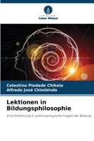 Lektionen in Bildungsphilosophie (German Edition) 6203285870 Book Cover