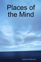 Places of the Mind 0557789672 Book Cover
