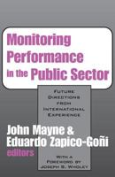 Monitoring Performance in the Public Sector: Future Directions from International Experience (Comparative Policy Evaluation) 1412806321 Book Cover