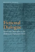 Fictional Dialogue: Speech and Conversation in the Modern and Postmodern Novel 0803244517 Book Cover