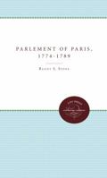 The Parlement of Paris, 1774-1789 0807897906 Book Cover