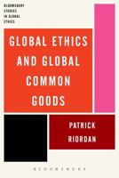 Global Ethics and Global Common Goods 147429426X Book Cover
