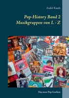 Pop-History Band 2: Musikgruppen von L - Z 3751969314 Book Cover