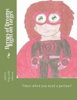 Heroes of Dreams: Right on Target: Times when you need a partner! 1468170090 Book Cover