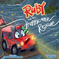 Ruby and the Hurricane Rescue: A Stormy Adventure About Bravery, Calm, and Helping Others (Ruby and Scout's Adventures) 9198580566 Book Cover