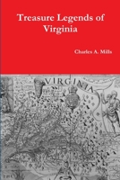 Treasure Legends of Virginia 1365082962 Book Cover