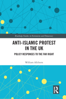 Anti-Islamic Protest in the UK: Policy Responses to the Far Right 0367583003 Book Cover