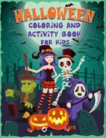 Halloween Coloring Book For Kids: Happy Halloween Coloring Book For Kids, Toddlers and Preschoolers 1699719748 Book Cover