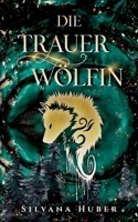 Die Trauerwölfin 3758308526 Book Cover