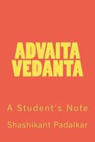 Advaita Vedanta: A Student's Note 1460950887 Book Cover