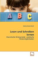 Lesen und Schreiben lernen: theoretische Hintergründe - praktische Fördermöglichkeiten 3639224140 Book Cover