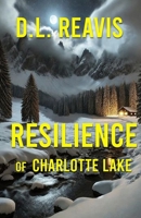 Resilience of Charlotte Lake (Charlotte Lake Series) 1968792023 Book Cover