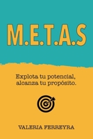 M.E.T.A.S: Explota tu potencial, alcanza tu propósito. B0FSS1HL8B Book Cover